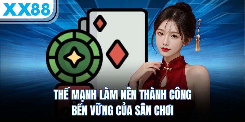 XX88 5 Thế mạnh làm nên thành công bền vững của sân chơi